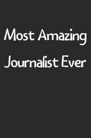 Cover of Most Amazing Journalist Ever