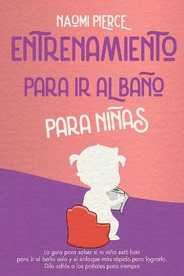 Book cover for Entrenamiento para ir al Baño para Niñas