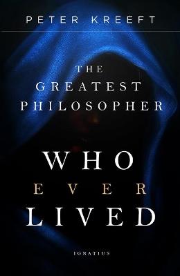 Book cover for The Greatest Philosopher Who Ever Lived