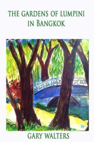 Cover of The Gardens of Lumpini in Bangkok