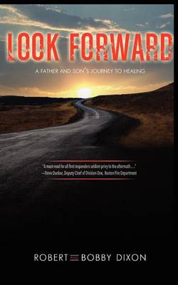 Book cover for Look Forward: A Father and Son's Journey of Healing