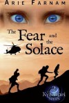 Book cover for The Fear and the Solace