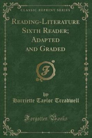 Cover of Reading-Literature Sixth Reader; Adapted and Graded (Classic Reprint)