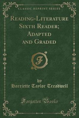 Book cover for Reading-Literature Sixth Reader; Adapted and Graded (Classic Reprint)