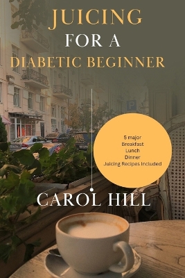 Book cover for Juicing for a diabetic beginner