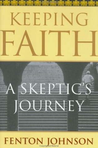 Cover of Keeping Faith: a Skeptics Journey