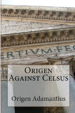 Cover of Origen Against Celsus