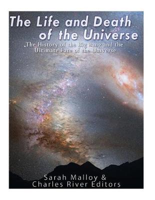 Book cover for The Life and Death of the Universe