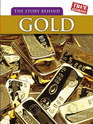 Book cover for The Story Behind Gold