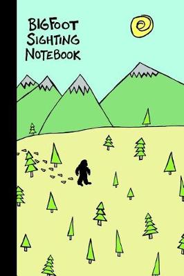 Book cover for Bigfoot Sighting Notebook