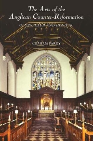 Cover of The Arts of the Anglican Counter-Reformation