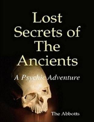 Book cover for Lost Secrets of the Ancients: A Psychic Adventure