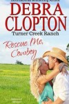 Book cover for Rescue Me, Cowboy