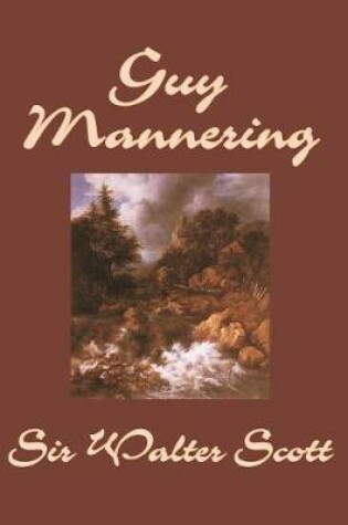 Cover of Guy Mannering by Sir Walter Scott, Fiction, Literary