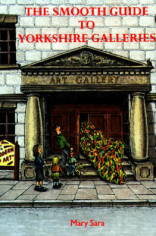 Cover of The Smooth Guide to Yorkshire Galleries