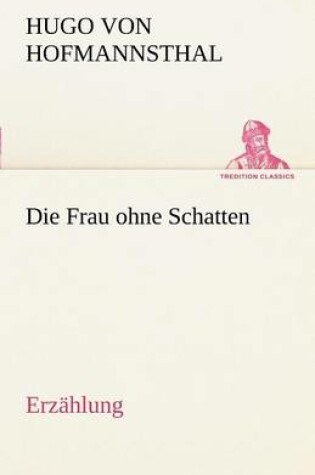 Cover of Die Frau Ohne Schatten (Erzahlung)