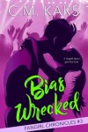 Book cover for Bias Wrecked