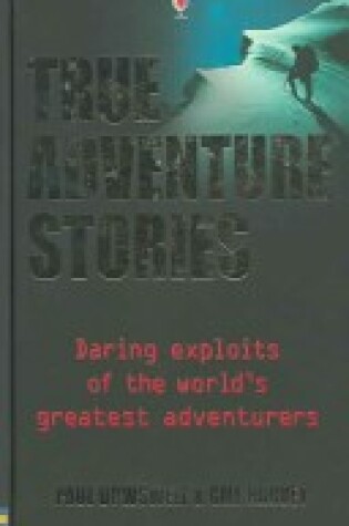 Cover of True Adventure Stories (Combined Volume)