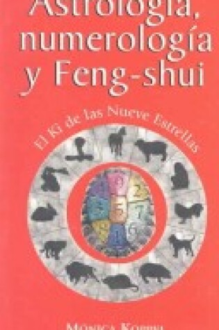 Cover of Astrologia, Numerolgia y Feng-Shui