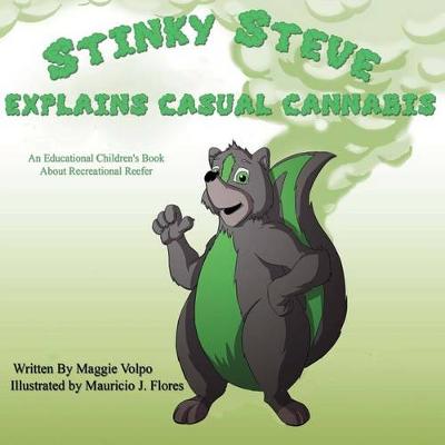 Book cover for Stinky Steve Explains Casual Cannabis