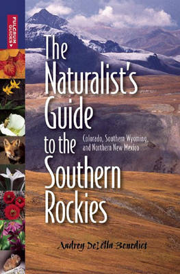 Book cover for The Naturalist's Guide to the Southern Rockies