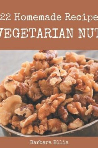 Cover of 222 Homemade Vegetarian Nut Recipes