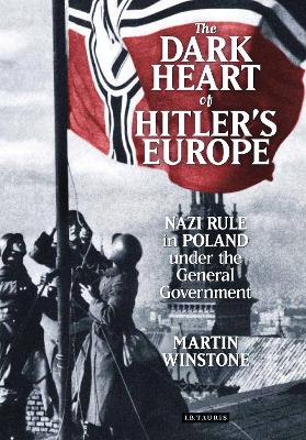 Book cover for The Dark Heart of Hitler's Europe