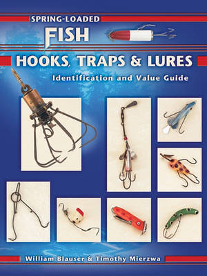 Book cover for Spring-Loaded Fish Hooks, Traps & Lures