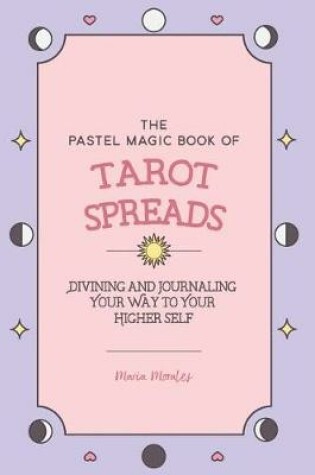 Cover of The Pastel Magic Book of Tarot Spreads