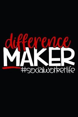 Book cover for Difference Maker #SocialWorkerLife