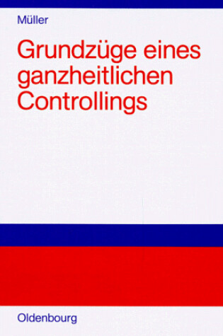 Cover of Grundzuge Eines Ganzheitlichen Controlling