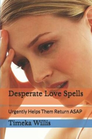 Cover of Desperate Love Spells