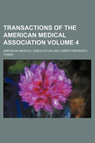 Cover of Transactions of the American Medical Association Volume 4