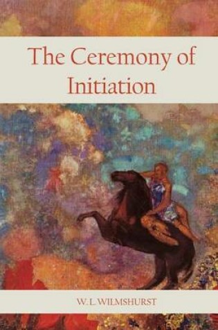 Cover of The Ceremony Of Initiation