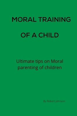 Book cover for Moral Training of a child
