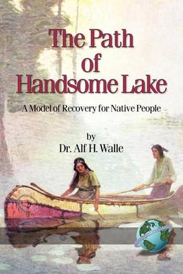 Book cover for Path of Handsome Lake, The: A Model of Recovery for Native People