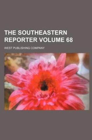 Cover of The Southeastern Reporter Volume 68