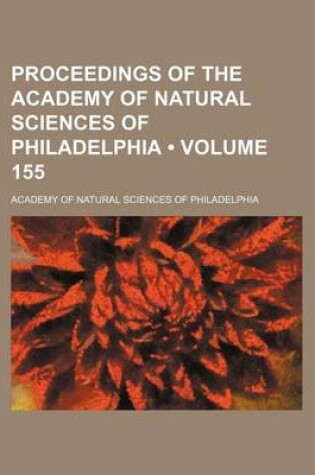 Cover of Proceedings of the Academy of Natural Sciences of Philadelphia (Volume 155)