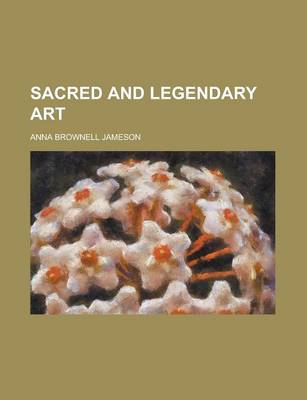 Book cover for Sacred and Legendary Art