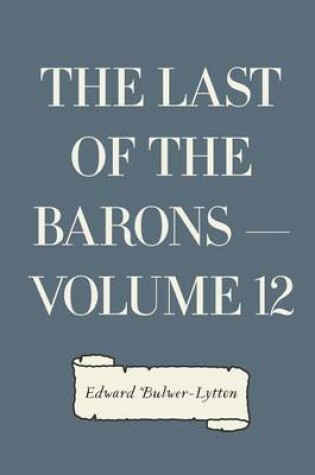 Cover of The Last of the Barons - Volume 12