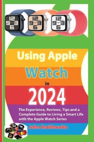 Cover of Using Apple Watch in 2024