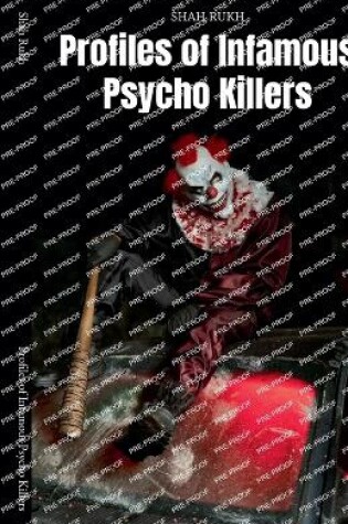 Cover of Profiles of Infamous Psycho Killers