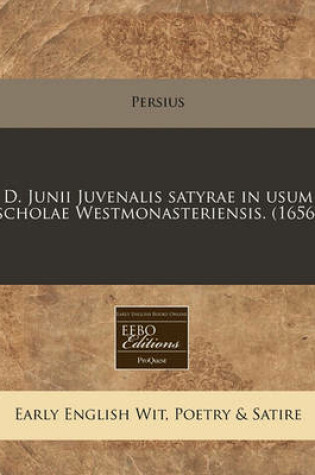 Cover of D. Junii Juvenalis Satyrae in Usum Scholae Westmonasteriensis. (1656)