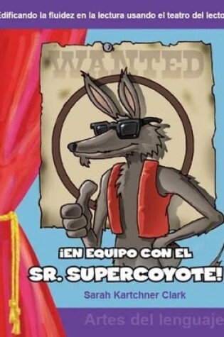 Cover of En equipo con el Sr. Supercoyote! (Teaming with Mr. Cool!)
