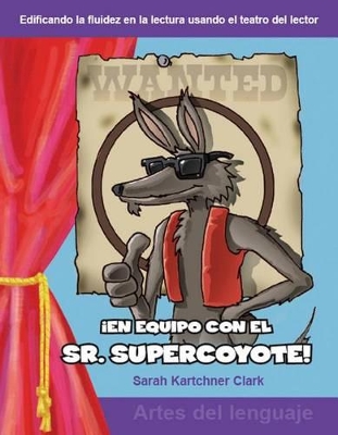 Book cover for En equipo con el Sr. Supercoyote! (Teaming with Mr. Cool!)