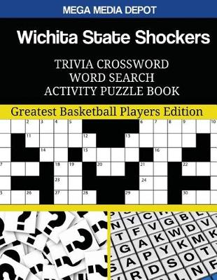 Book cover for Wichita State Shockers Trivia Crossword Word Search Activity Puzzle Book