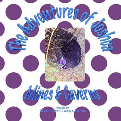 Book cover for The Adventures of Joshua Mines & Caverns