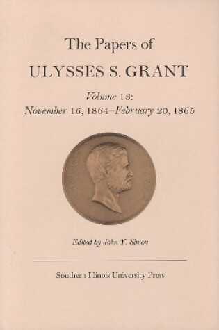 Cover of The Papers of Ulysses S. Grant, Volume 13