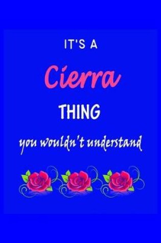 Cover of It's A Cierra Thing You Wouldn't Understand