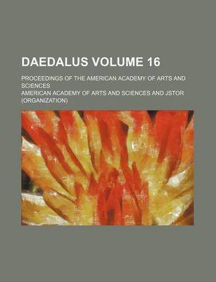 Book cover for Daedalus; Proceedings of the American Academy of Arts and Sciences Volume 16